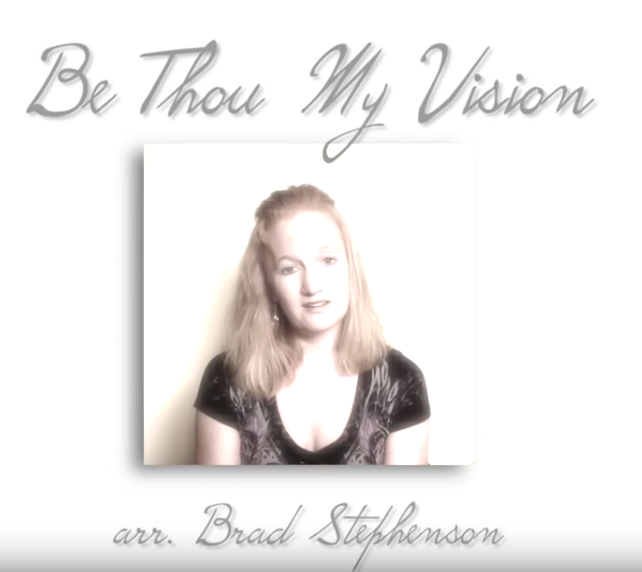 Be Thou My Vision (arr. Brad Stephenson) Modified