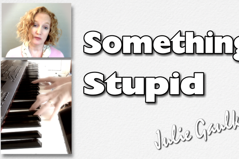 Somethin' Stupid (arr. Julie Gaulke)