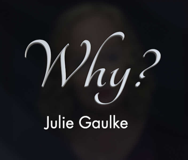 Why (arr. Julie Gaulke)