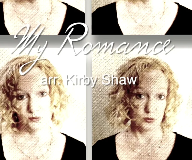 My Romance (arr. Kirby Shaw)