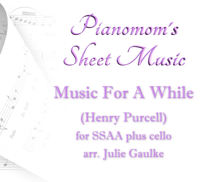 Music For A While SSAA (arr. Julie Gaulke)