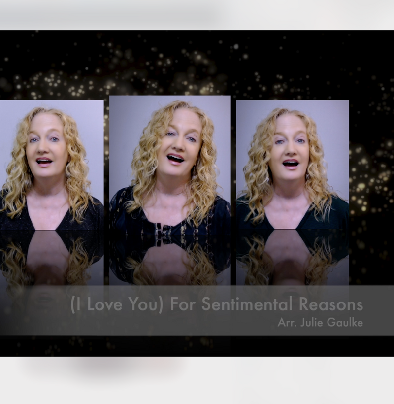 (I Love You) For Sentimental Reasons (arr. Julie Gaulke)