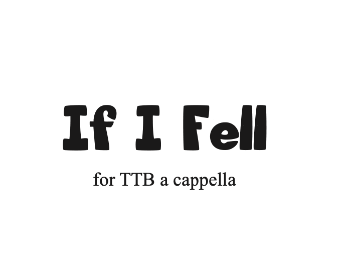 If I Fell (arr. Julie Gaulke) - male version