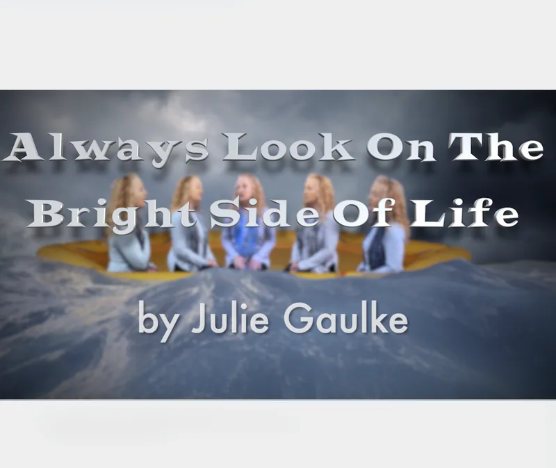 Always Look On The Bright Side of Life (arr. Julie Gaulke)