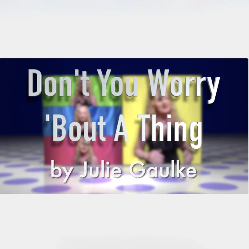 Don't You Worry 'Bout A Thing (arr. Julie Gaulke)